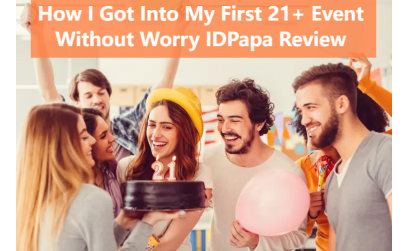 ✓ How I Got Into My First 21+ Event Without Worry IDPapa Review