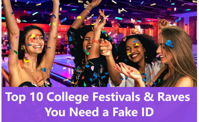 ✓ Top 10 College Festivals & Raves You Need a Fake ID