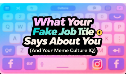 What Your Fake Job Title Says About You (And Your Meme Culture IQ)