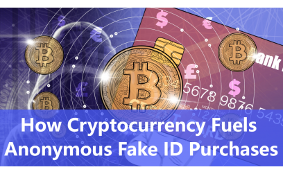 ✓ How Cryptocurrency Fuels Anonymous Fake ID Purchases
