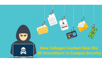 ✓ How Colleges Combat Fake IDs: 20 Innovations in Campus Security